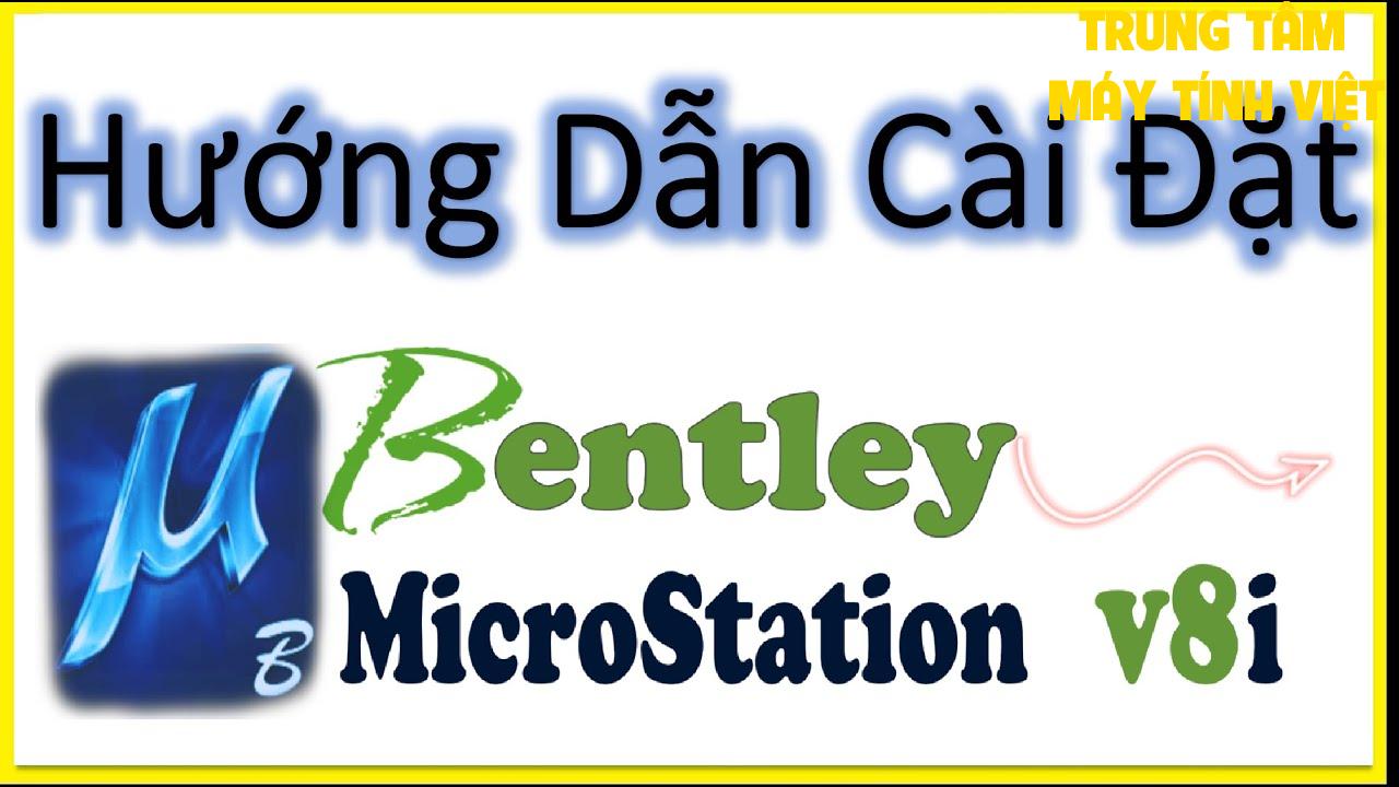 Hổ Trợ Cài đặt Microstation Dùng Vĩnh Viễn Hổ Trợ Cài đặt Microstation Dùng Vĩnh Viễn