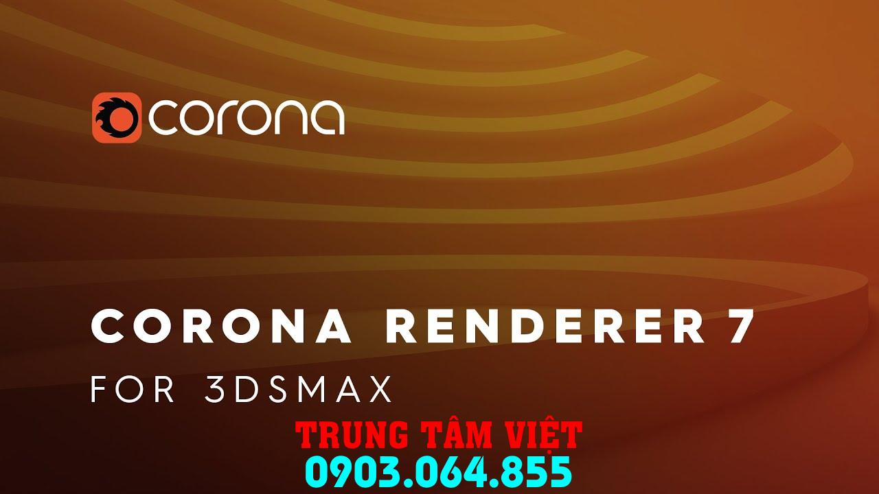 Dịch Vụ Cài Corona Render Cho 3ds Max Dịch Vụ Cài Corona Render Cho 3ds Max