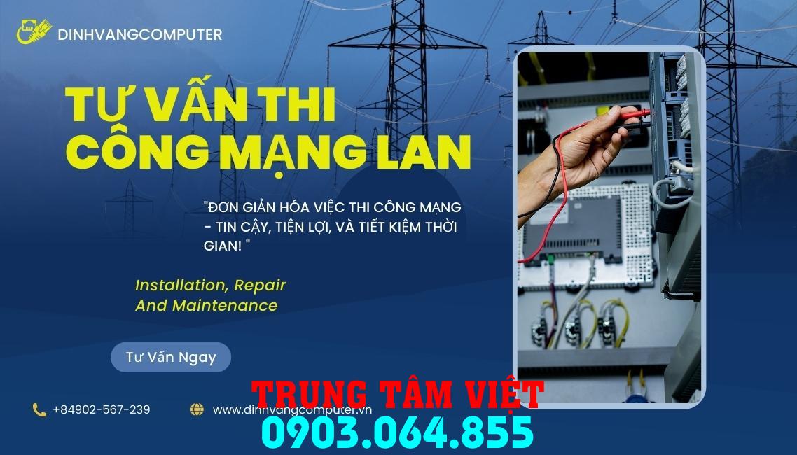 Thi Công Mạng Lan Và điện Quận Tân Phú Trọn Gói Giá Tốt